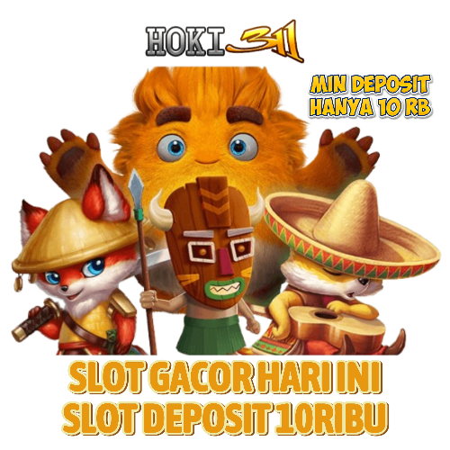 HOKI311KU.XYZ: Memiliki Fitur Slot Gacor Hari ini dan Slot Deposit 10rb Terlengkap